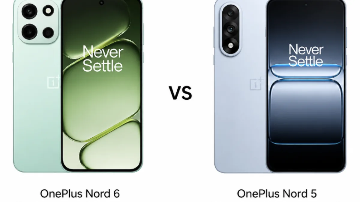 OnePlus Nord 6 vs OnePlus Nord 5: What’s New and Is It Worth Upgrading?